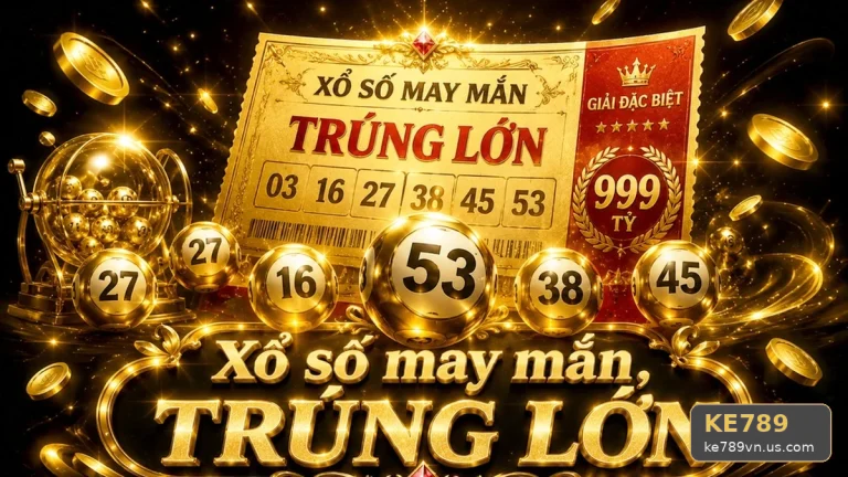 Kinh Nghiệm Xổ Số KE789 Cho Người Mới: Danh Sách Kiểm Tra An Toàn Trước Khi Áp Dụng