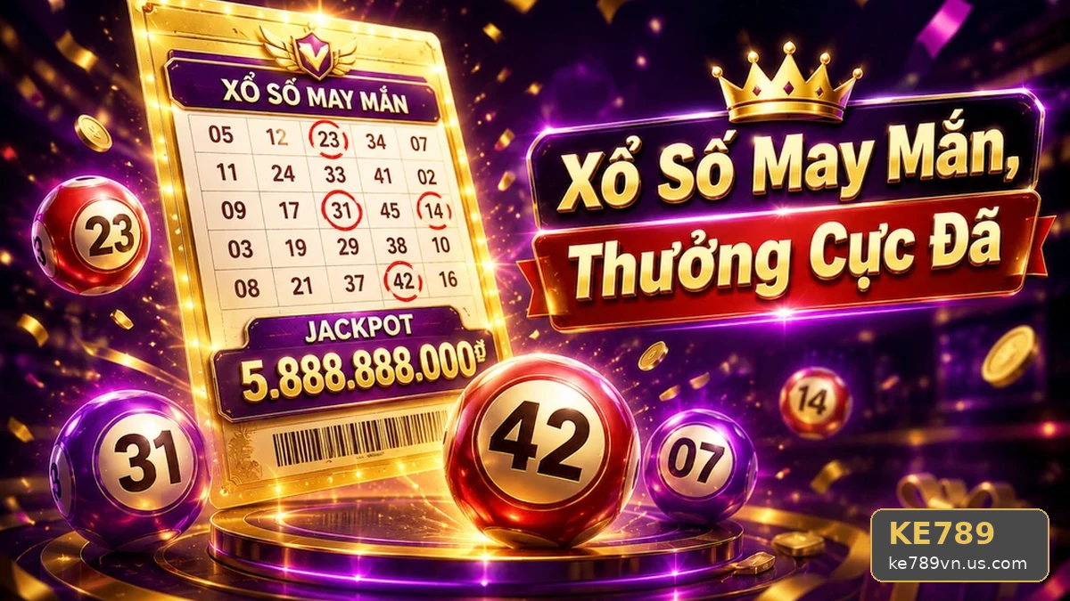 Xổ Số KE789: Giải Nghĩa Thuật Ngữ, Biểu Tượng Và Quy Trình Kiểm Tra Thông Tin Theo Từng Chuyên Mục