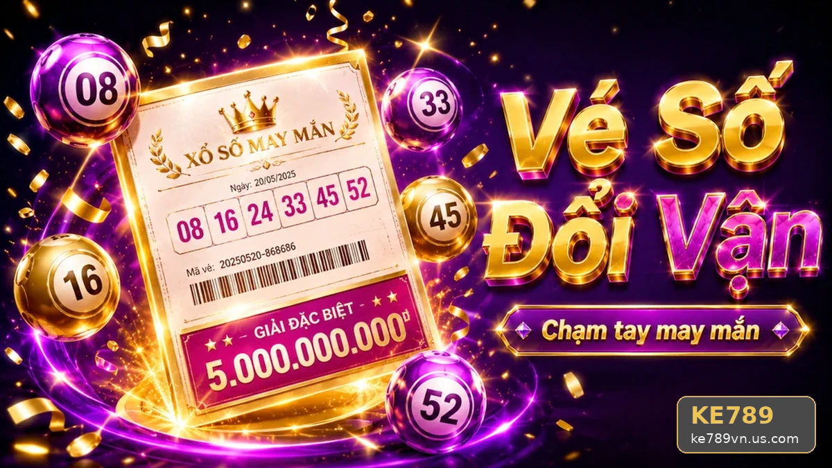 Kinh Nghiệm Xổ Số KE789: Tổng Hợp Câu Hỏi Về Vé Số, Kết Quả Và Cách Quản Lý Thời Gian An Toàn
